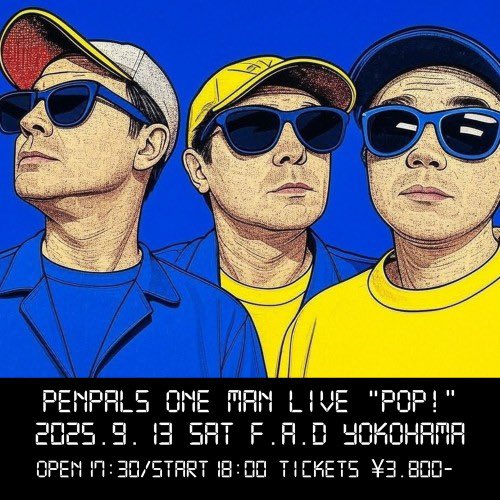いよいよ来週‼️

30周年を前にオールタイムなセレクトでワンマン🎸

9.13(土)
PENPALS ONE MAN LIVE “POP!”
F.A.D YOKOHAMA
⌚️17:30/18:00
🎫¥3,800(+1D)

チケット発売中👇
eplus.jp/sf/detail/4329…

#PENPALS
#ペンパルズ