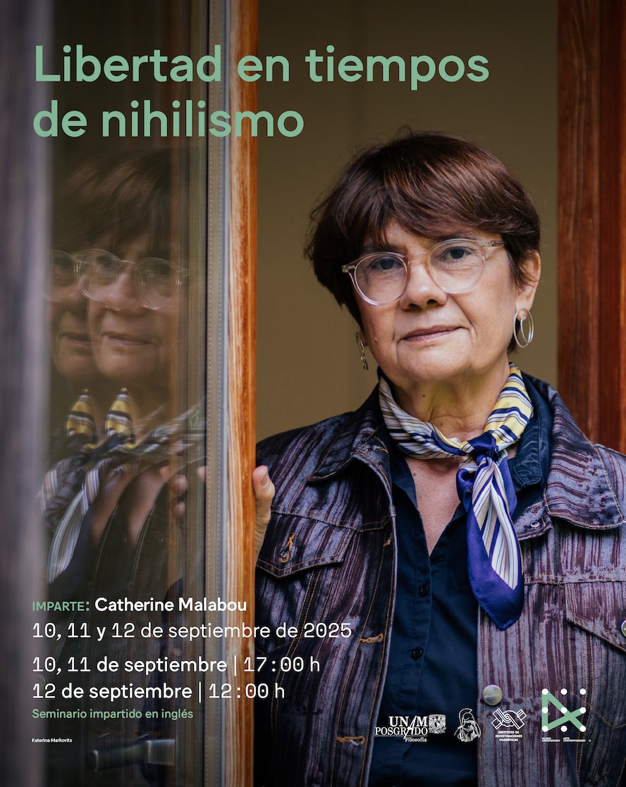 Libertad en tiempos de nihilismo
Dra. Catherine Malabou

Cátedra
"Libertad en tiempos de nihilismo"
Auditorio-Unidad de Posgrado

Septiembre, 2025
Miércoles 10 • 17H
Viernes 12 • 12H

Jueves 11 • 17H Conferencia magistral <a href="/muac_unam/">MUAC</a> 

Sesiones en inglés
posgrado.unam.mx/filosofia