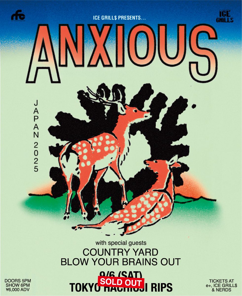 本日のRIPS ！ ICE GRILL$ presents. ANXIOUS JAPAN 2025 with COUNTRY