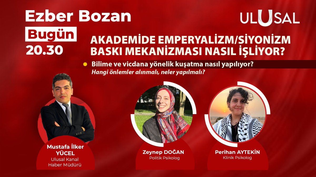 Akademide emperyalizm/siyonizm baskı mekanizması nasıl işliyor?

Ulusal Kanal Haber Müdürü <a href="/ilkeryucell/">Mustafa İlker Yücel</a> soruyor,
Politik Psikolog Zeynep Doğan ve Klinik Psikolog Perihan Aytekin yanıtlıyor...

Ezber Bozan bu akşam saat 20.30'da Ulusal Kanal'da...