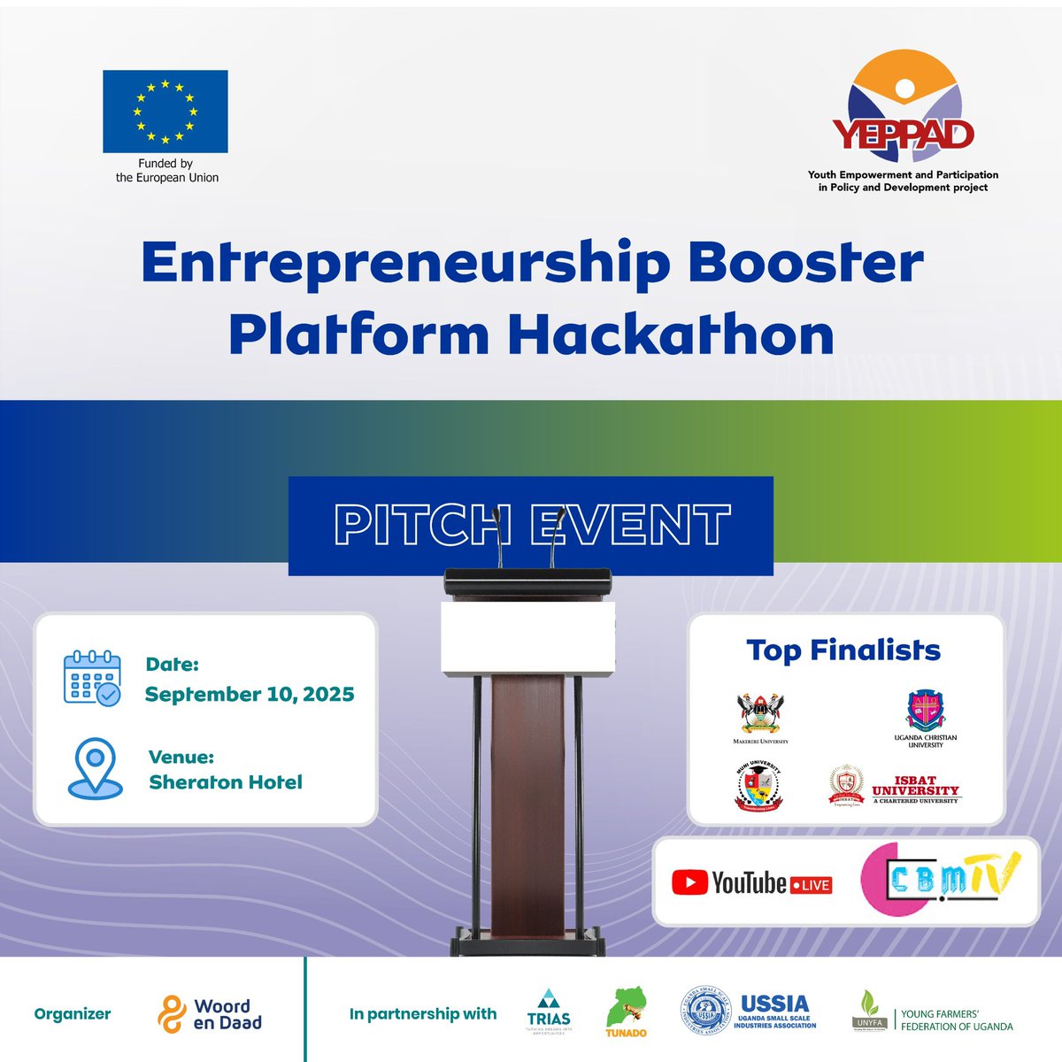 Entrepreneurship Booster Platform Hackathon Pitch Event.

How can we create youth-friendly digital tools to boost entrepreneurship, mentorship &amp; opportunities

📅 Sept 10, 2025 | 🏢 Sheraton Hotel
🎥 Live on CBM TV YouTube

#EBPHackathon #YEPPAD