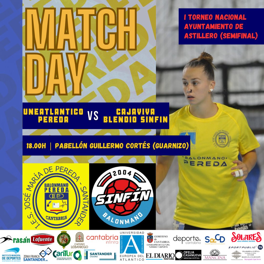 🟡🔥 𝐌𝐀𝐓𝐂𝐇𝐃𝐀𝐘 🔥🟡

🏆 I Torneo Nacional <a href="/Astillero_Ayto/">Ayuntamiento de Astillero</a> <a href="/fcantabrabm/">Fed. Cántabra de BM</a>
📌 Semifinal
🆚️ <a href="/bmSinfin/">Blendio Sinfín Santander</a>
⏰️ 18:00
🏟 Pabellón Guillermo Cortés (Guarnizo)
💸 5 euros

#GuerrerasAmarillas #CantabriaApetece <a href="/cant_infinita/">Cantabria Infinita</a>