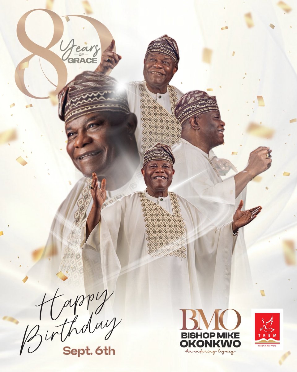 🇳🇬 The Redeemed Evangelical Mission (TREM) (@tremhqt) on Twitter photo A number crowned with wisdom, honor, and legacy.
For 80 years, <a href="/drmikeokonkwo/">Bishop Mike Okonkwo</a> has walked with God and the world has seen the light of that journey.
Today we rise to celebrate a life poured out in service,
a heart anchored in grace,
and a destiny fulfilled in purpose.
Happy 80th A number crowned with wisdom, honor, and legacy.
For 80 years, <a href="/drmikeokonkwo/">Bishop Mike Okonkwo</a> has walked with God and the world has seen the light of that journey.
Today we rise to celebrate a life poured out in service,
a heart anchored in grace,
and a destiny fulfilled in purpose.
Happy 80th