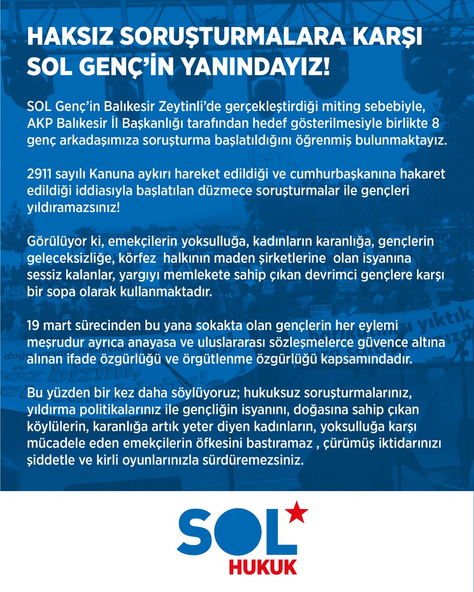 HAKSIZ SORUŞTURMALARA KARŞI SOL GENÇ'İN YANINDAYIZ!