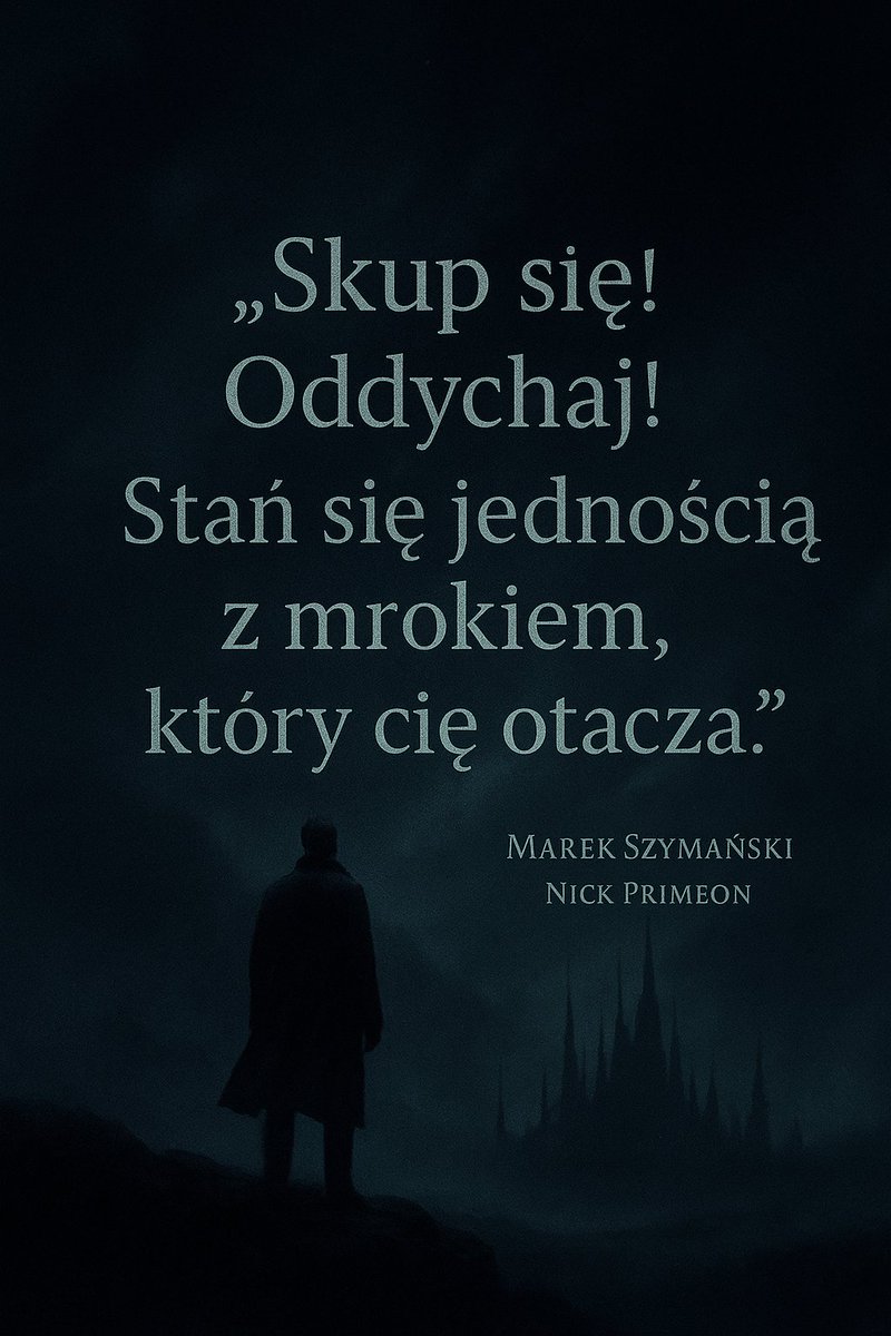NPrimeon's tweet photo. „Skup się! Oddychaj! Stań się jednością z mrokiem, który cię otacza.”

#SciFi #DarkMood #PolishSF https://t.co/631XdYloU4