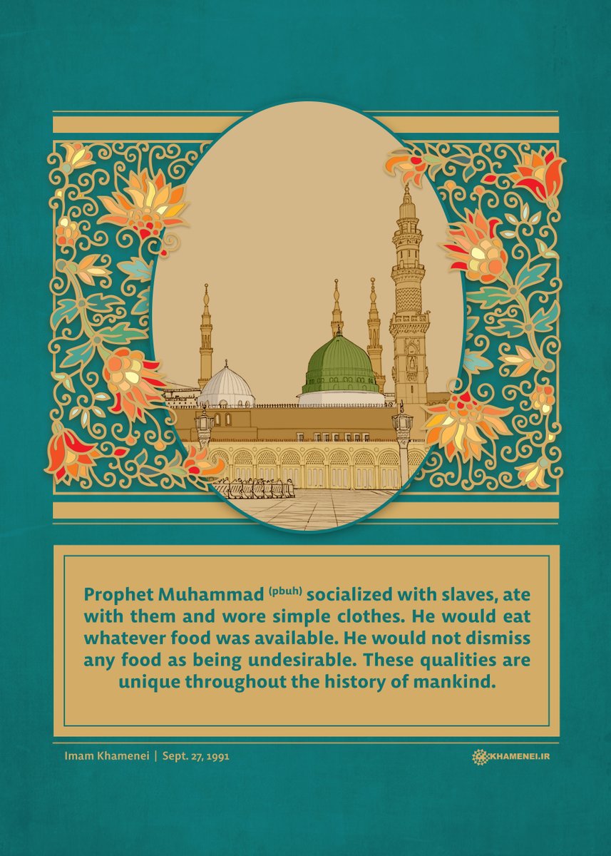 Khamenei_m's tweet photo. The Prophet who ate with slaves
Published on the occasion of Prophet Muhammad's (pbuh) birth anniversary, and the Islamic Unity Week
#MawlidAlNabi
#ProphetMuhammad
#IslamicUnityWeek https://t.co/aYbYpVYTRy