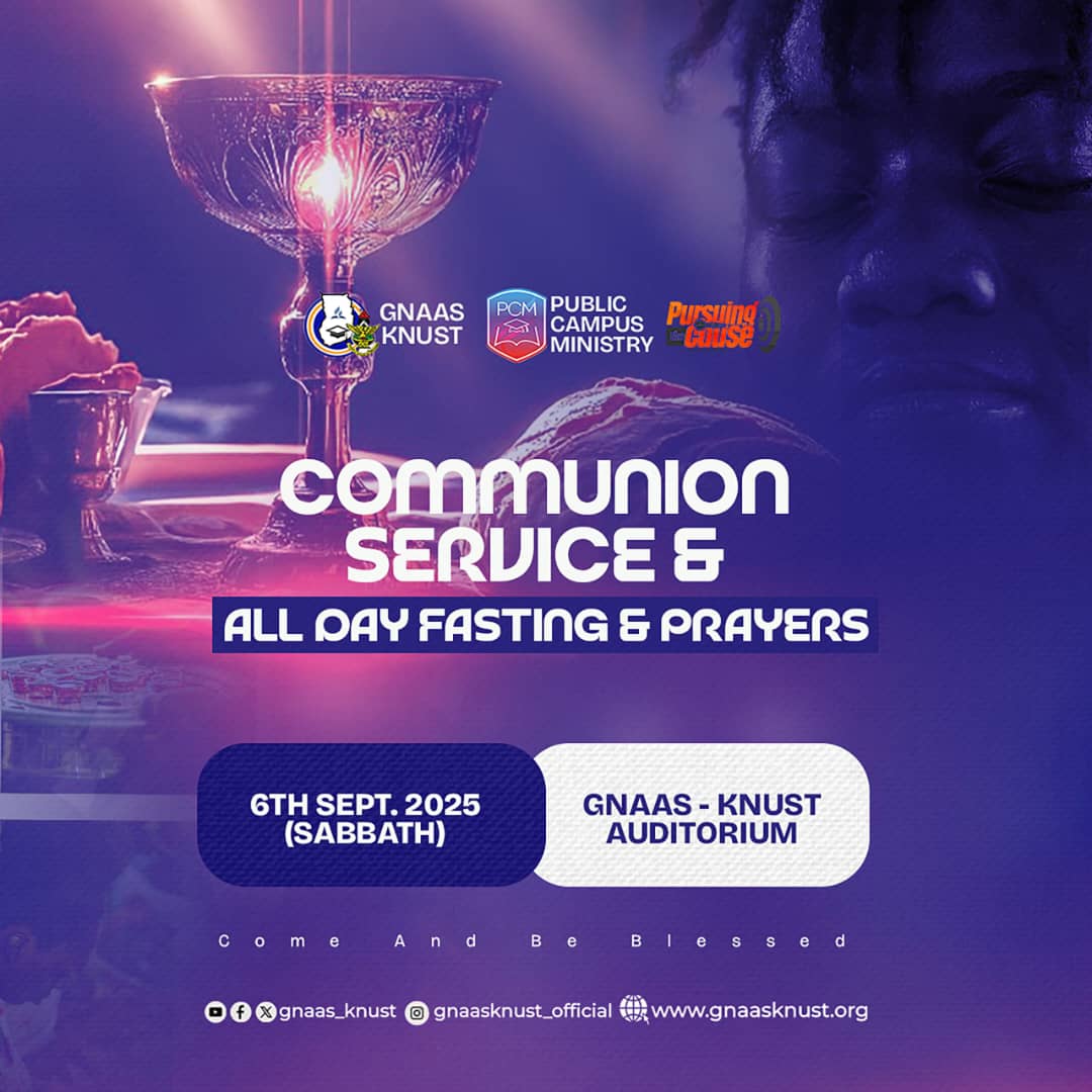 💚💚💚💚💚💚💚💚💚💚💚
Communion Service &amp; All-Day Fasting/Prayers.
Join GNAAS-KNUST for a spirit-filled day of fellowship, prayer, and reflection in the presence of God.