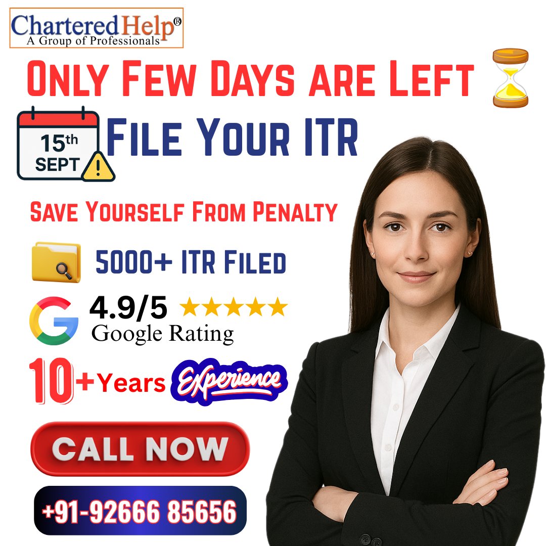 Chartered_help's tweet image. ⏳ Last Few Days Left! File Your ITR Before 15th Sept &amp;amp; Avoid Penalty ✅ | Trusted by 5000+ Clients | Call Now 📞 +91-92666 85656
#fileitr #itrfiling #taxfiling #charteredhelp