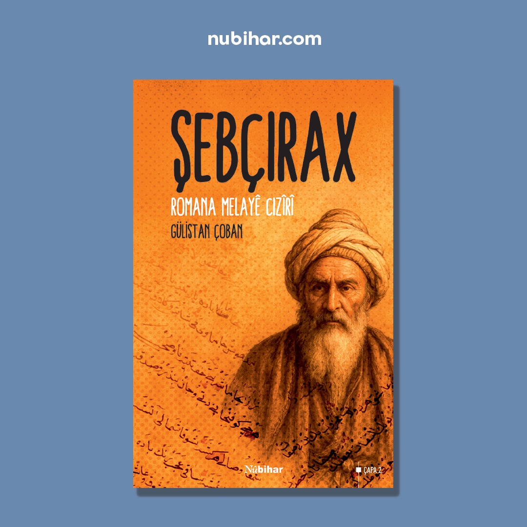 Nûbihar (@nubihar) on Twitter photo Çapa nû derket!
Şebçirax 
Romana Melayê Cizîrî
Gülistan Çoban
nubihar.com/detail/9599-se… Çapa nû derket!
Şebçirax 
Romana Melayê Cizîrî
Gülistan Çoban
nubihar.com/detail/9599-se…