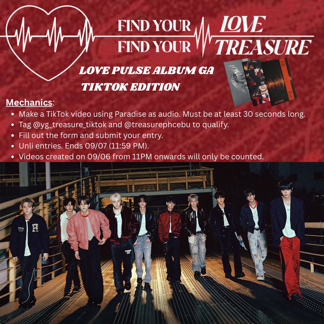 treasurephcebu's tweet photo. WIN A LOVE PULSE ALBUM: TIKTOK EDITION (PH ONLY)

Mechanics:  
- Fill out the form to join https://t.co/iDjkYjZ6KR
- Unli entries ends 09/07 (11:59 PM)
- Videos created on 09/06 from 11PM onwards will only be counted.

#TREASURE #트레저 #トレジャー
@treasuremembers https://t.co/cvYkjiyRyt