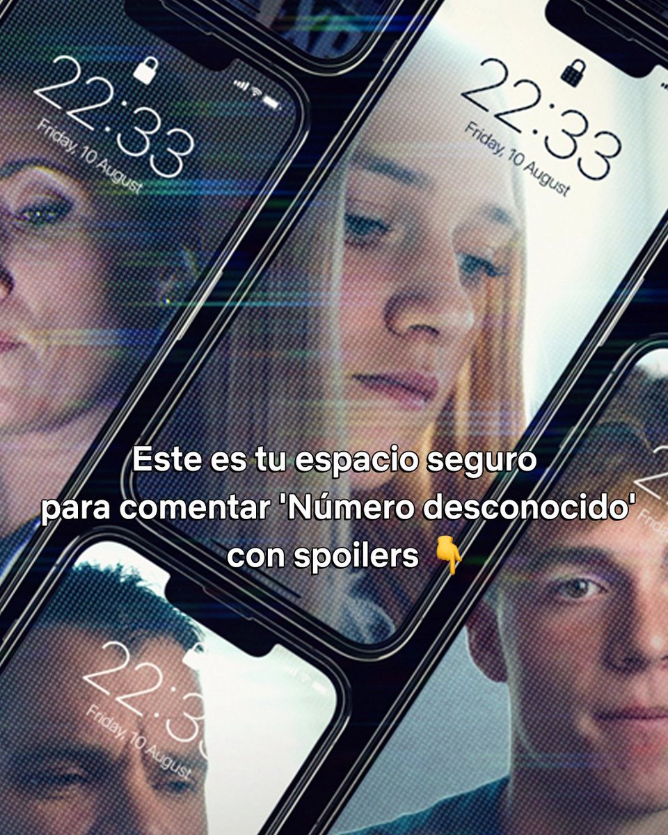 NetflixES's tweet image. Si ya has visto 'Número desconocido', esta es tu safe zone para hablar con spoilers 👇