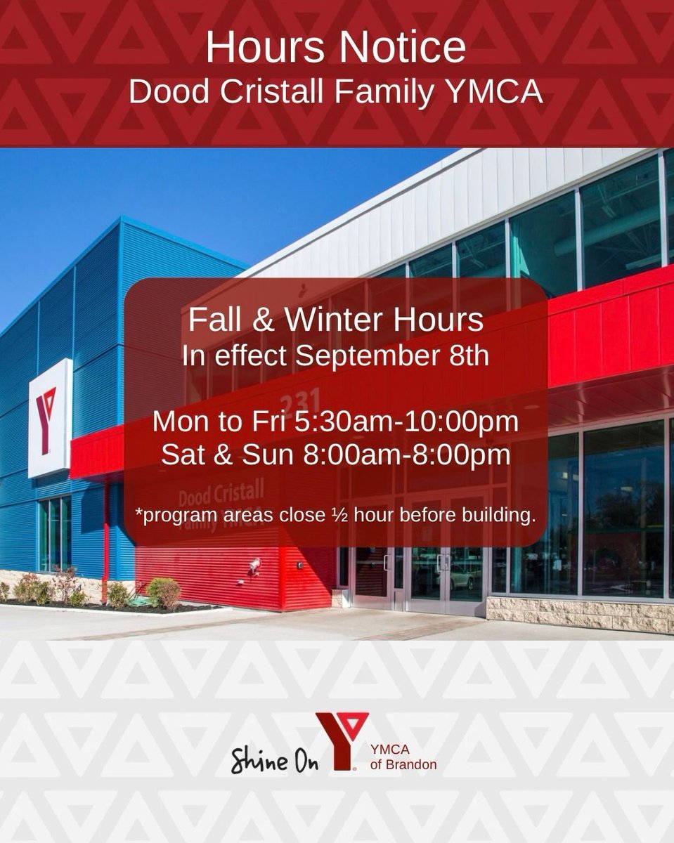 Our Fall/Winter hours are almost here! Stay active, connected, and warm with us at the YMCA of Brandon this season. 

Check out our updated hours below to plan your visits:

Mon-Fri 5:30am to 10:00pm
Sat &amp; Sun 8:00am to 8:00pm

*In effect September 8th.
