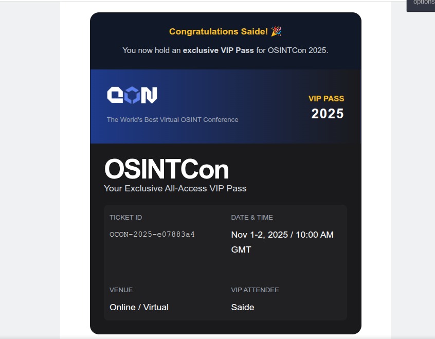 Captain Nemo (@nemocyberworld) on Twitter photo <a href="/osintambition/">OSINT AMBITION</a>
I have got a OSINTCon VIP pass ticket for 2025 Conference. I am also working a an 𝗢𝗦𝗜𝗡𝗧 𝗜𝗻𝘃𝗲𝘀𝘁𝗶𝗴𝗮𝘁𝗼𝗿. So, this gift will help me to gain knowledge and experience through the honorable conference speakers.
Thanks 😊 <a href="/osintambition/">OSINT AMBITION</a>
I have got a OSINTCon VIP pass ticket for 2025 Conference. I am also working a an 𝗢𝗦𝗜𝗡𝗧 𝗜𝗻𝘃𝗲𝘀𝘁𝗶𝗴𝗮𝘁𝗼𝗿. So, this gift will help me to gain knowledge and experience through the honorable conference speakers.
Thanks 😊