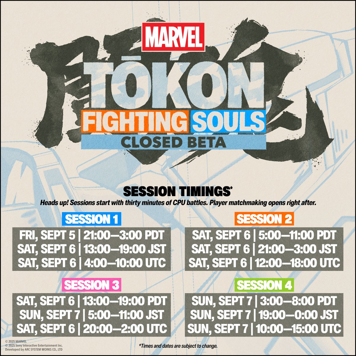 🚨Important Beta Update 🚨
We’ve loved seeing you dive into the MARVEL Tōkon: Fighting Souls Closed Beta! To give you even more time with the game, we’re adding an extra play session between Session 3 and 4.

New Session Schedule:
Sat, Sept 6 8:00 PM – 02:00 AM PDT
Sun, Sept 7