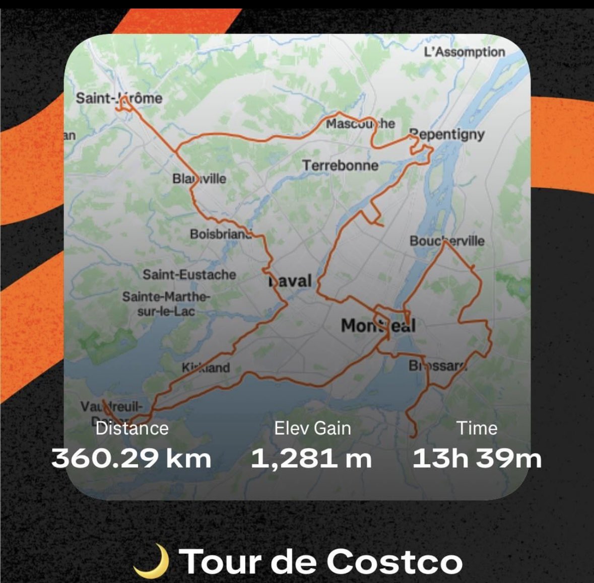 Tour de Costco. 

This person went to all 13 Costcos in the greater Montreal area by bicycle. 360.29 kms total.  

Left home at 4:01 am. Got home at 10:09
Pm. Ate a hot dog at any Costcos that were open.