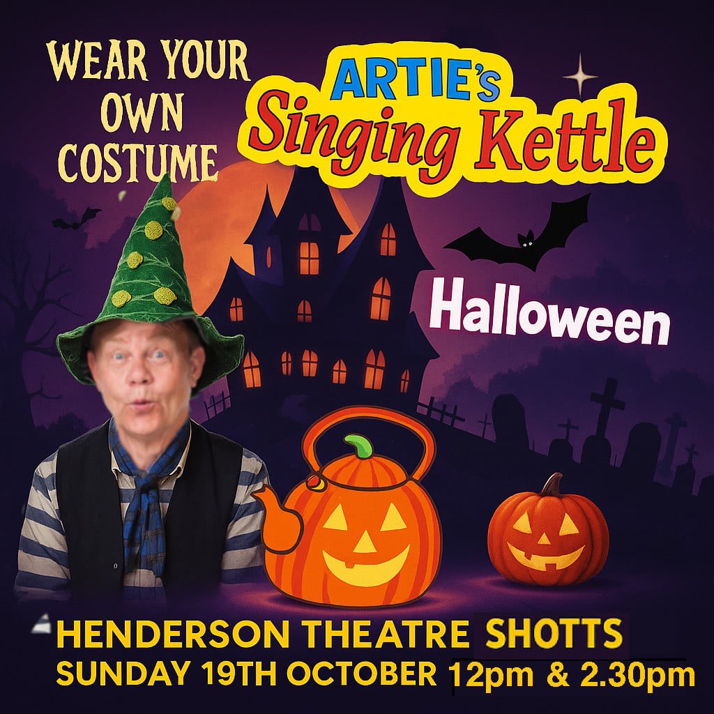 Back this Hallowe'en at the Henderson Theatre Shotts it's Artie with his Singing Kettle.
🎃 Get ready for a spooktacular singalong. Join in the fun with costumes, comedy, and classic songs. Snap up your tickets online now at tickettailor.com/events/spotlig…
