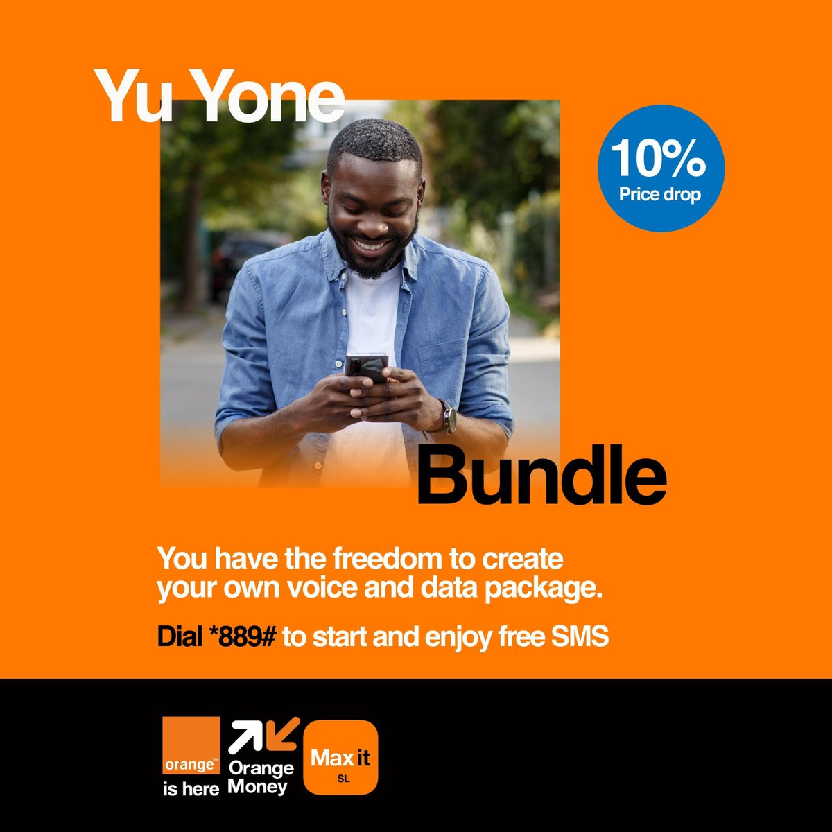 Yu Yone Bundle - Price Drop

Create your own data and voice package, plus free SMS. Your choice, your convenience.

Dial *889#, make Yu Yone voice en data package and enjoy free SMS.

Orange dey ya.

#orangesl #OrangeMoney #orangeishere