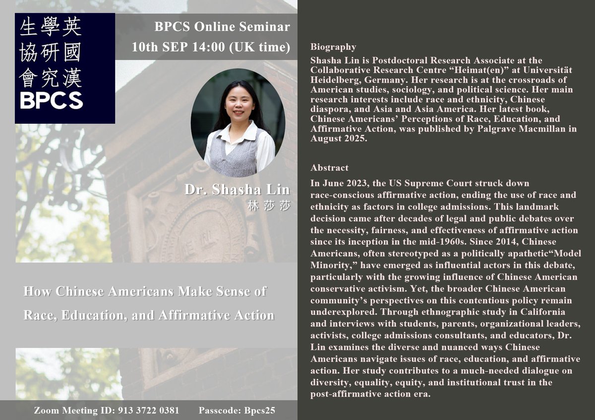 BPCS_China's tweet image. 📢 Join us for the BPCS Online Seminar with Dr. Shasha Lin (林莎莎):
How Chinese Americans Make Sense of Race, Education &amp;amp; Affirmative Action

🗓️ Sept 10, 2025 | 2 PM (UK)
🔗 Zoom: ID 913 3722 0381 | PW: Bpcs25

#BPCS #Seminar #ChineseStudies