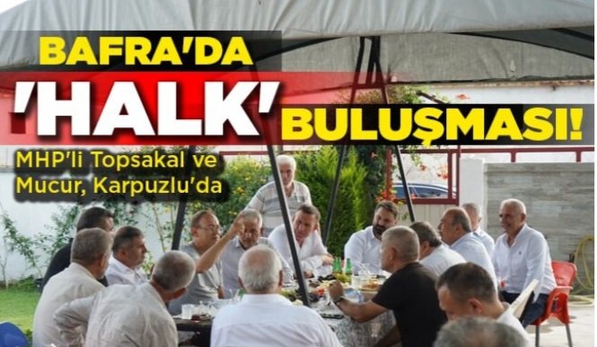 yenigundehaber.com/mhpli-topsakal…  #mhp <a href="/ilyastopsakal/">İlyas TOPSAKAL</a> <a href="/burhanmucurmhp/">Burhan Mucur</a> #samsun #halk #SONDAKİKA