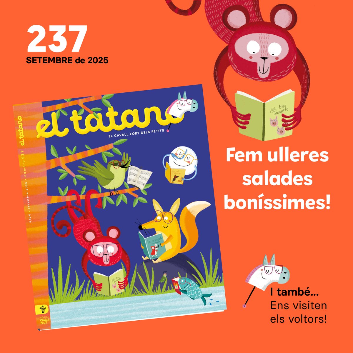 El Tatano 237 arriba ple d’animals lectors que estimen tant la lectura com ho faran els petits de casa quan el rebin!
En aquest número hi trobareu una nova recepta, còmics, un xerravers, jocs i molt de tot allò que agrada als tataners.

cavallfort.cat/portfolio/el-t…

Portada: Àgata Gil