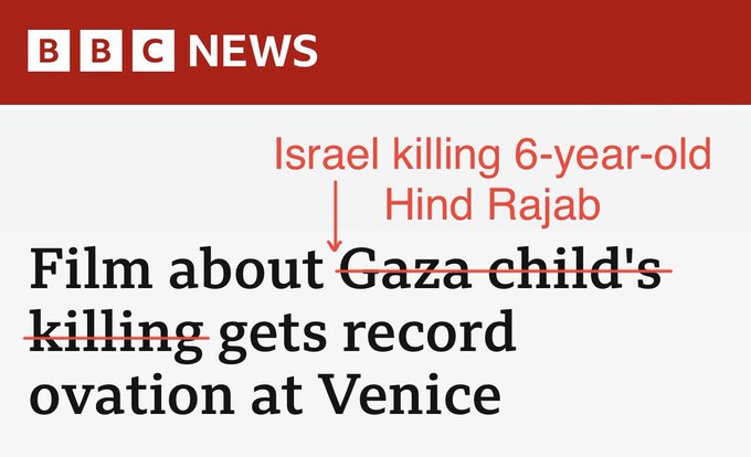 A screenshot of a BBC News headline with a red banner at the top displaying the BBC logo. The text reads "Israel killing 6-year-old Hind Rajab" with an arrow pointing to "Hind Rajab" in red. Below, the text states "Film about Gaza child\'s killing gets record ovation at Venice" with "killing" crossed out in red.