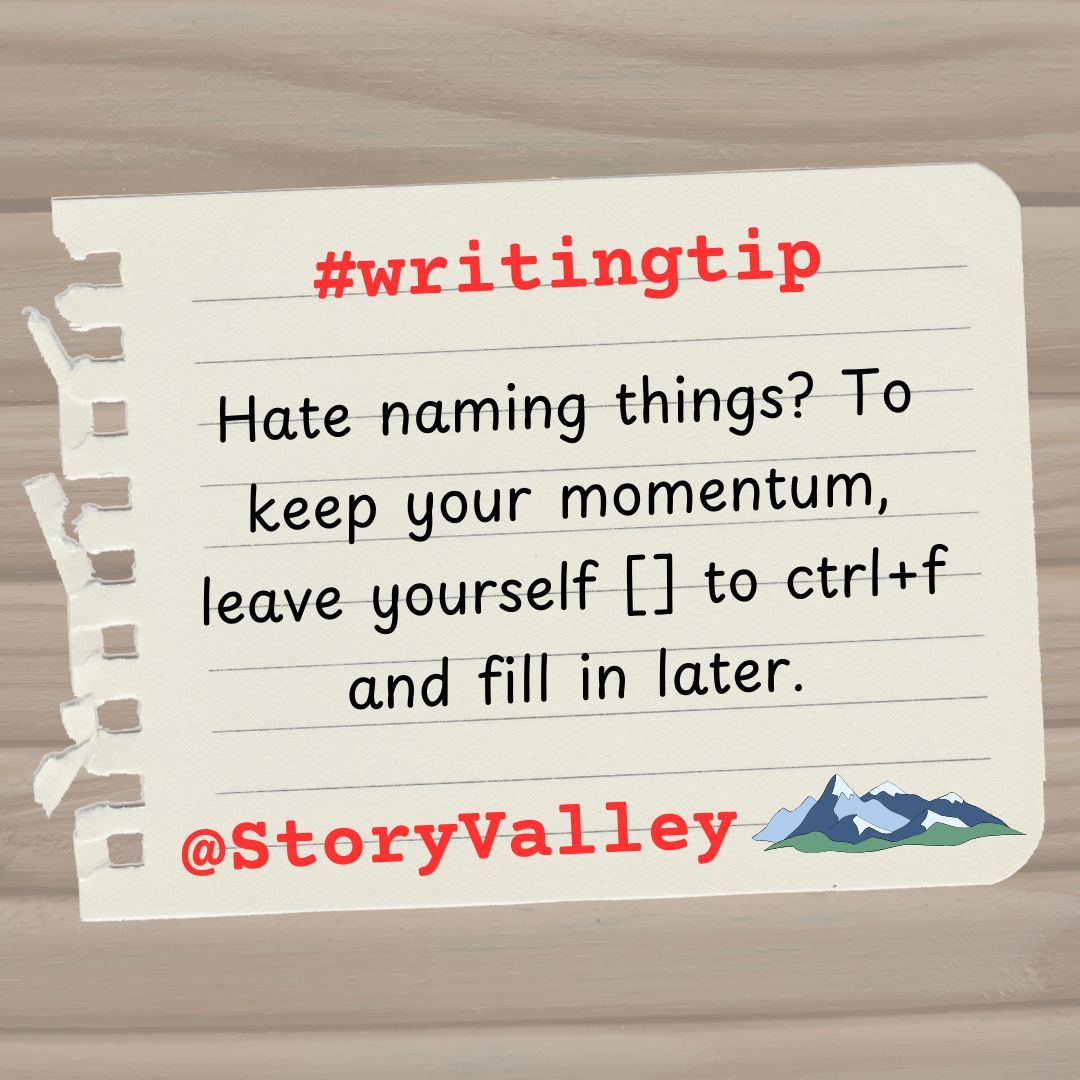 StoryValley's tweet photo. #writingtips Hate naming things? Don't lose your momentum! Use a placeholder that's easy to search for, and leave that problem for future you. #writingcommunity #writinginspo #writersoftwitter
Bonus #writingq: 
What would you add to this tip? https://t.co/6X4yl2Jewm