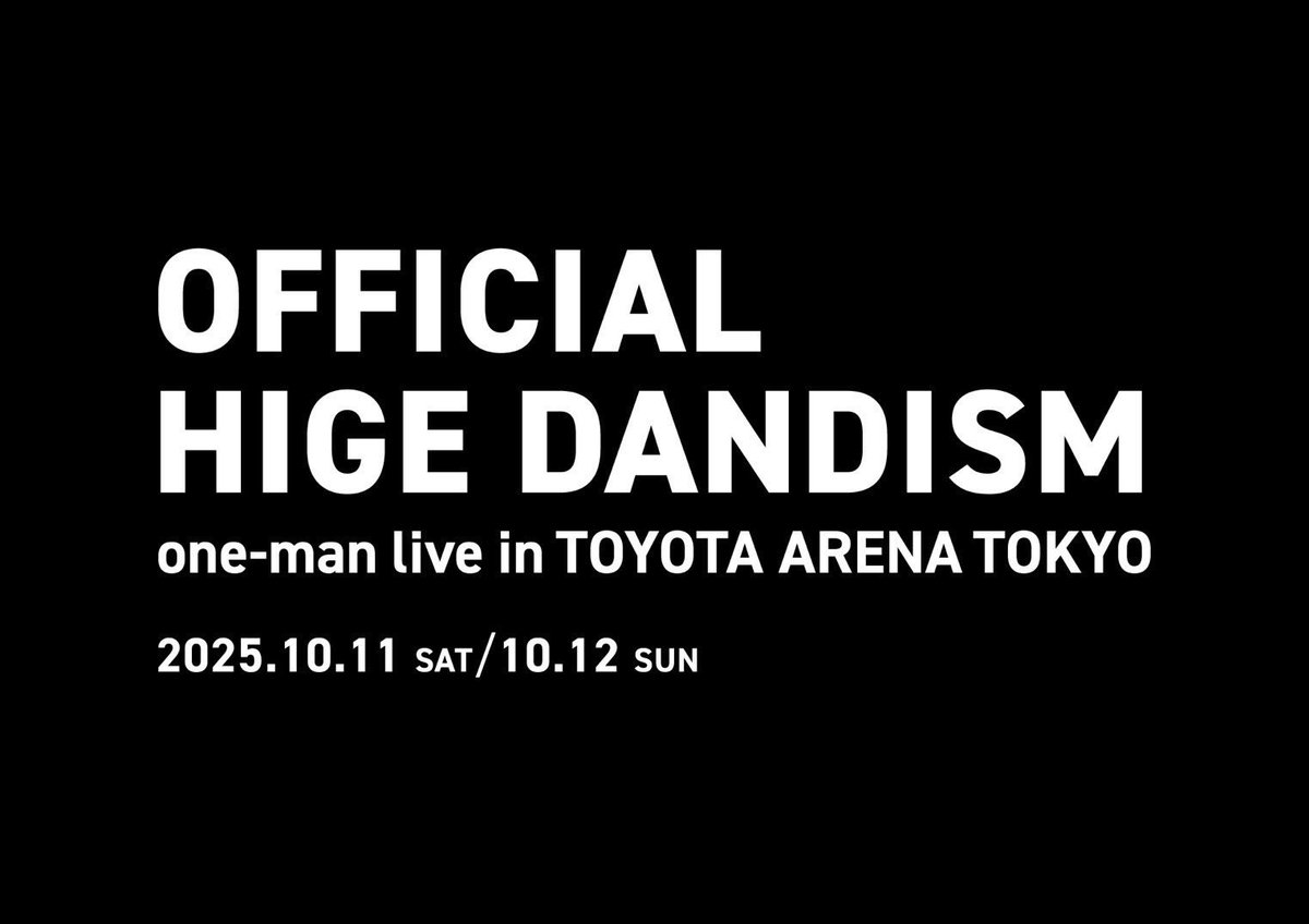 【チケット情報】

Official髭男dism one-man live in 
“TOYOTA ARENA TOKYO”

🎫ローチケ先行受付は
本日9/7(日) 23:59まで⚠️

FC会員でない方もお申し込み頂けます。

▼お申し込みはこちら
l-tike.com/higedan/
