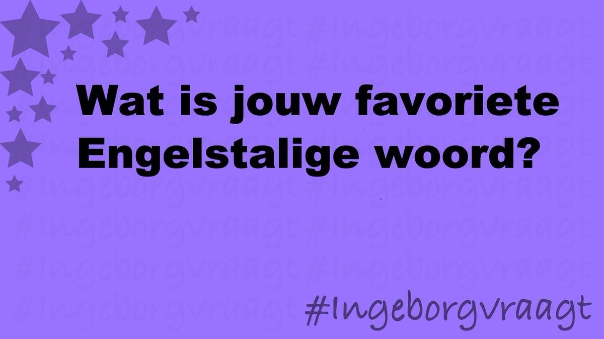 Wat is jouw favoriete Engelstalige woord? #IngeborgVraagt