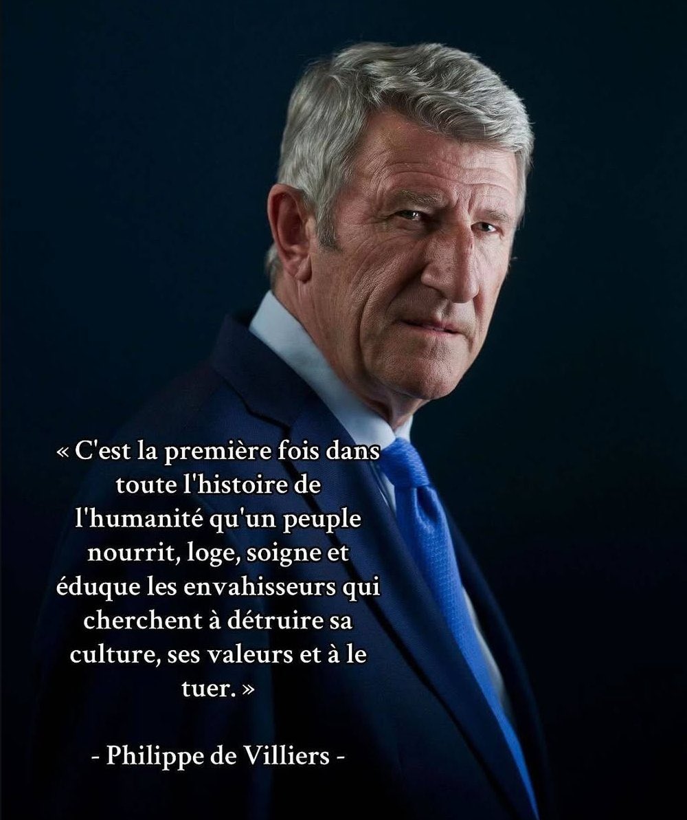 « C’est la première fois dans toute l’histoire de l’humanité qu’un peuple nourrit, loge, soigne et éduque les envahisseurs qui cherchent à détruire sa culture, ses valeurs et à le tuer. » 

Pour que vive la France, Vive De Villiers ! 🇫🇷

#FaceAPhilippeDeVilliers #DeVilliers2027
