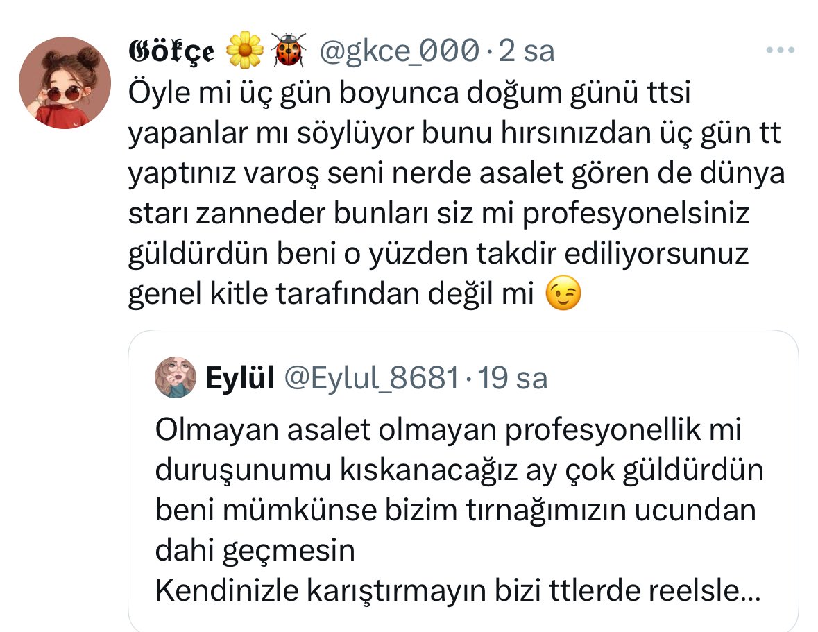 Üç yada beş farketmez sevgiyle yaptık sizin gibi listeler hazırlanıp emirler alarak yapmadık okudukça ne gülmüştük tuvalet yemek molalarınız bile yoktu azarlar işitiyordunuz o yüzden varoş kim ayna sana karşılığını verir bi bellemişsiniz genel kitle sizde kitle yok onu napacaz