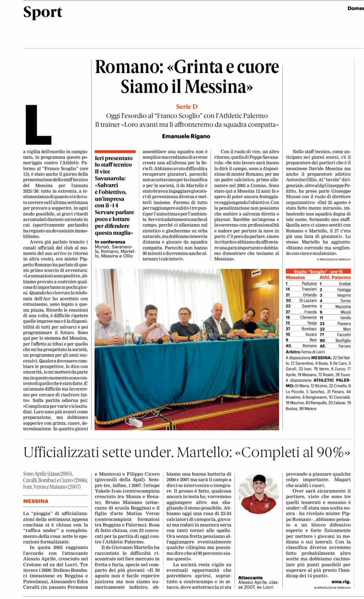 Il probabile 11 di mister Romano: Paduano, Trasciani, Orlando, Di Lazzaro, Saverino, Fravola, Clemente, Tesija, Bombaci, Azzara, Reis. Previsti pochi spettatori oggi al "San Filippo". Ufficializzati il 2005 Aprile, i 2006 Bombaci, Cavalli, Cicero ed i 2007 Ivan, Maisano e Veron