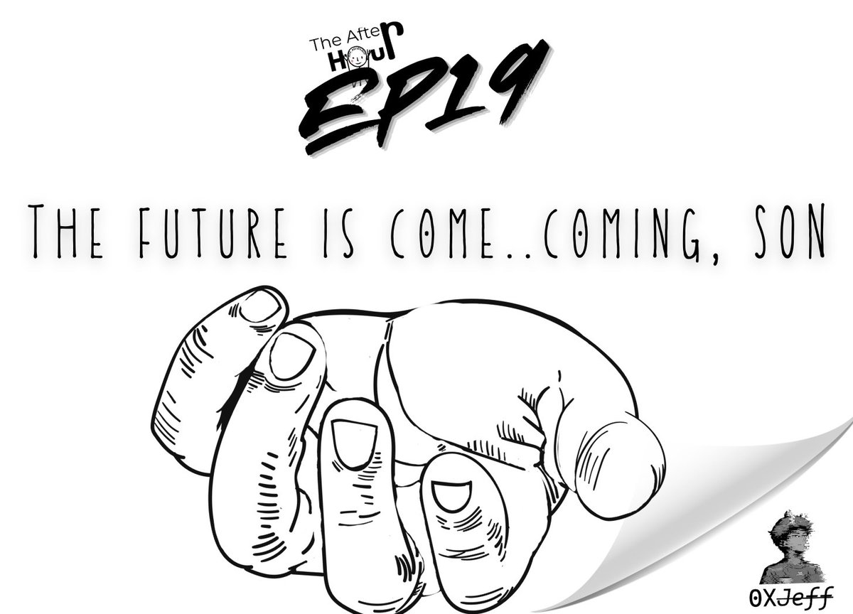 The After Hour EP19 teaser image featuring a hand pointing with the text 'The Future Is Come...Coming, Son'