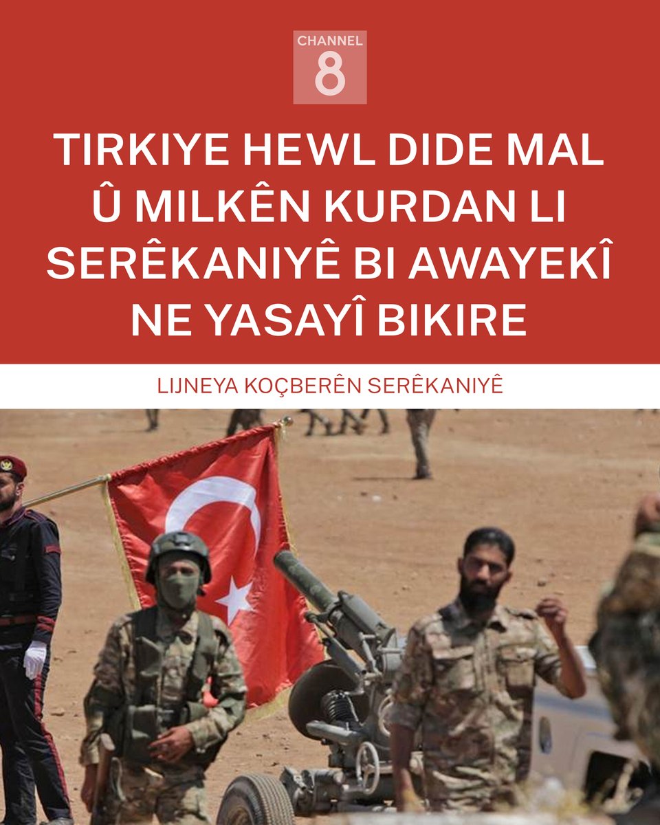 Lijneya Koçberên Serêkaniyê ya Rojavayê #Kurdistan’ê da zanîn, #Tirkiye hewl dide mal û milkên Kurdan li Serêkaniyê bi rêyên ne yasayî bikire

Tevahiya nûçeyê: channel8.com/kurmanci/news/…