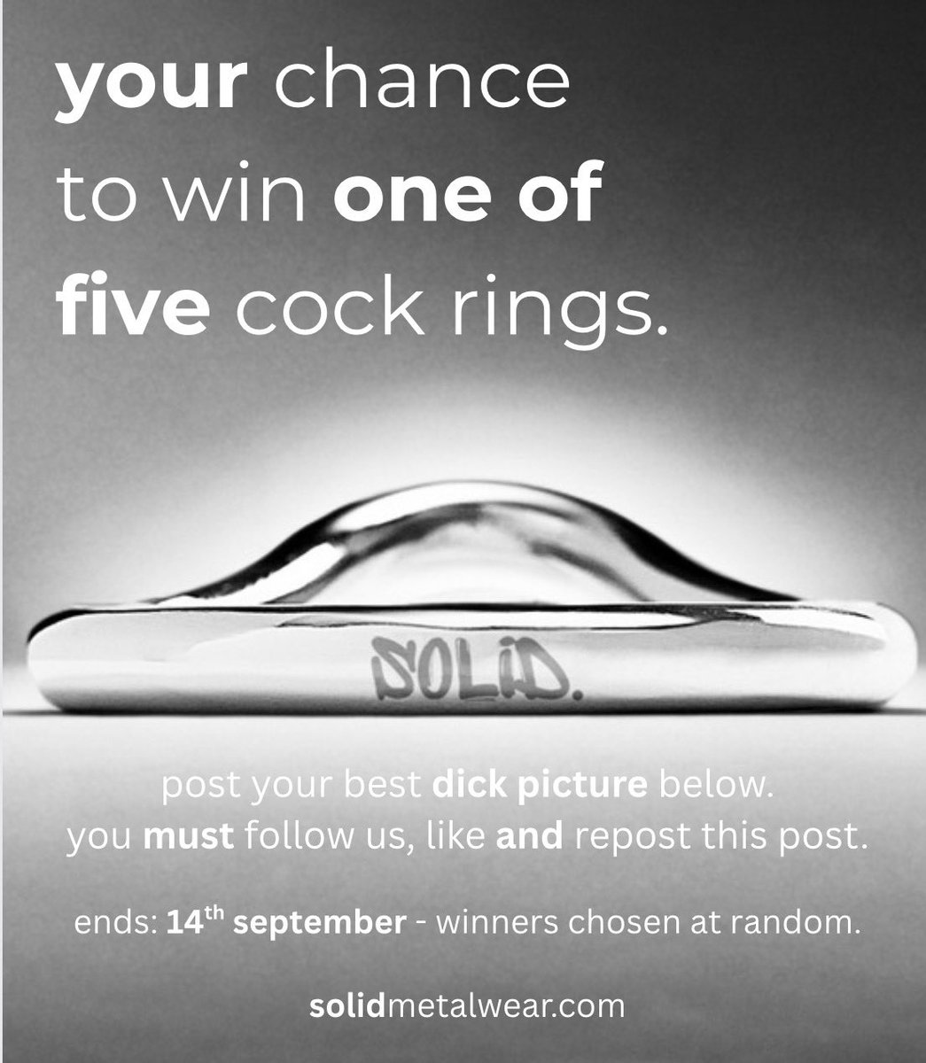 𝘆𝗼𝘂𝗿 chance win one one of our 𝗶𝗰𝗼𝗻𝗶𝗰 ergonomic cock rings. 🙌🏼

just 𝘀𝗵𝗼𝘄 𝘂𝘀 𝘆𝗼𝘂𝗿 𝗱𝗶𝗰𝗸 - follow, like and repost.

🔗 solidmetalwear.com

#SOLIDMetalwear #StaySOLID #CockRing #DickPic #Dick #Cock #CompareCocks #DickCompare #DickRate
