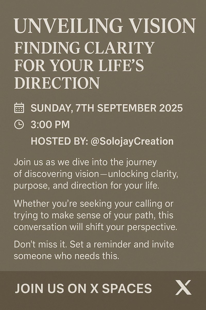 SolojayCreation's tweet photo. @cuppymusic @TemiOtedola 🎙️ X Space Alert – Discovery of Vision
🗓️ Sunday, 7th September 2025  
🕒 3:00 PM  
📍 Hosted by: @SolojayCreation
Unveiling Vision: Finding Clarity for Your Life’s Direction

Join us as we dive into the journey of discovering vision — unlocking clarity, purpose, and direction https://t.co/IE9r9kqtg2