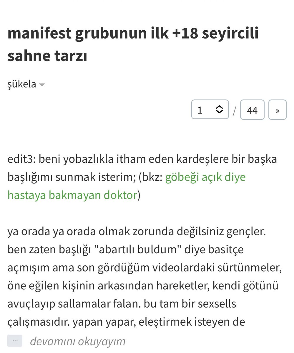 Manifest mevzusu ekşide patladı. Yine ve yeniden bir operasyonun başlangıç noktası Ekşisözlük. Ekşisözlük kimi hedef gösterirse ya soruşturma açılır ya tutuklanır ya da ağır psikolojik işkenceye maruz kalır. An itibari ile yeni operasyon öznesi grup manifest. Boşuna "ama altta