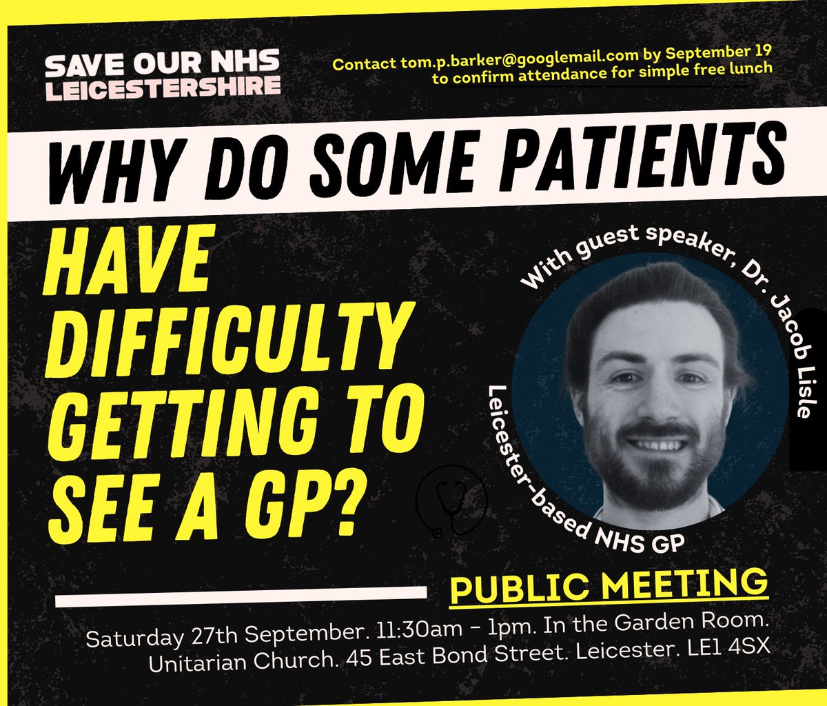 Save Our NHS Leicestershire Annual Meeting: 'Why do some patients have difficulty getting to see a GP?' Guest Speaker: Dr Jacob Lisle. Saturday 27th September at 11.30am In the Garden Room, Great Meeting Unitarian Chapel, 45 East Bond St, Leicester LE1 4SX. #NHS #SOSNHS