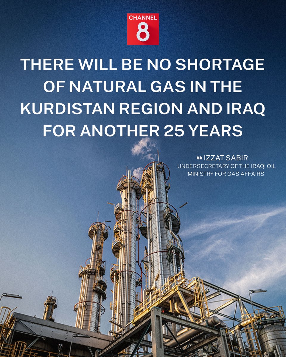 Channel8English's tweet image. Speaking to Channel8 in an interview, Izzat Sabir, Undersecretary of the Iraqi Oil Ministry for Gas Affairs, said, “There is a bright future for gas in the Kurdistan Region and there is good coordination between Erbil and Baghdad.” He also added that Iraq needs three billion