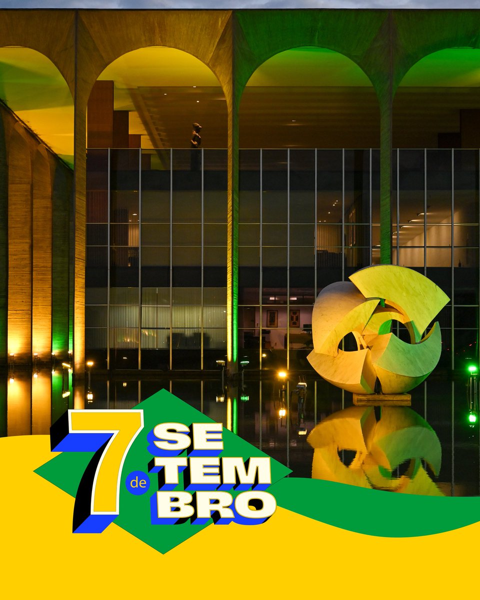 Neste 7 de setembro, o Itamaraty celebra a independência e a soberania do Brasil! #7deSetembro #BrasilSoberano