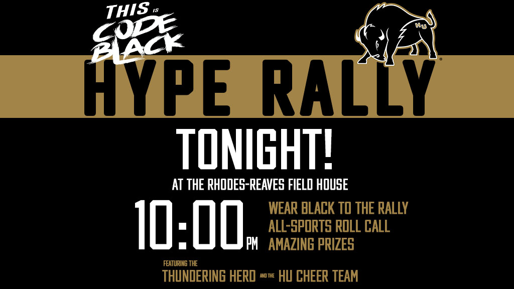 Hype Rally TONIGHT at 10 p.m., at the Rhodes-Reaves Field House. Wear Black!

- All-Sports Roll Call
- Prizes
- Performances by Thundering Herd and HU Cheer Team

 #GOBisons
