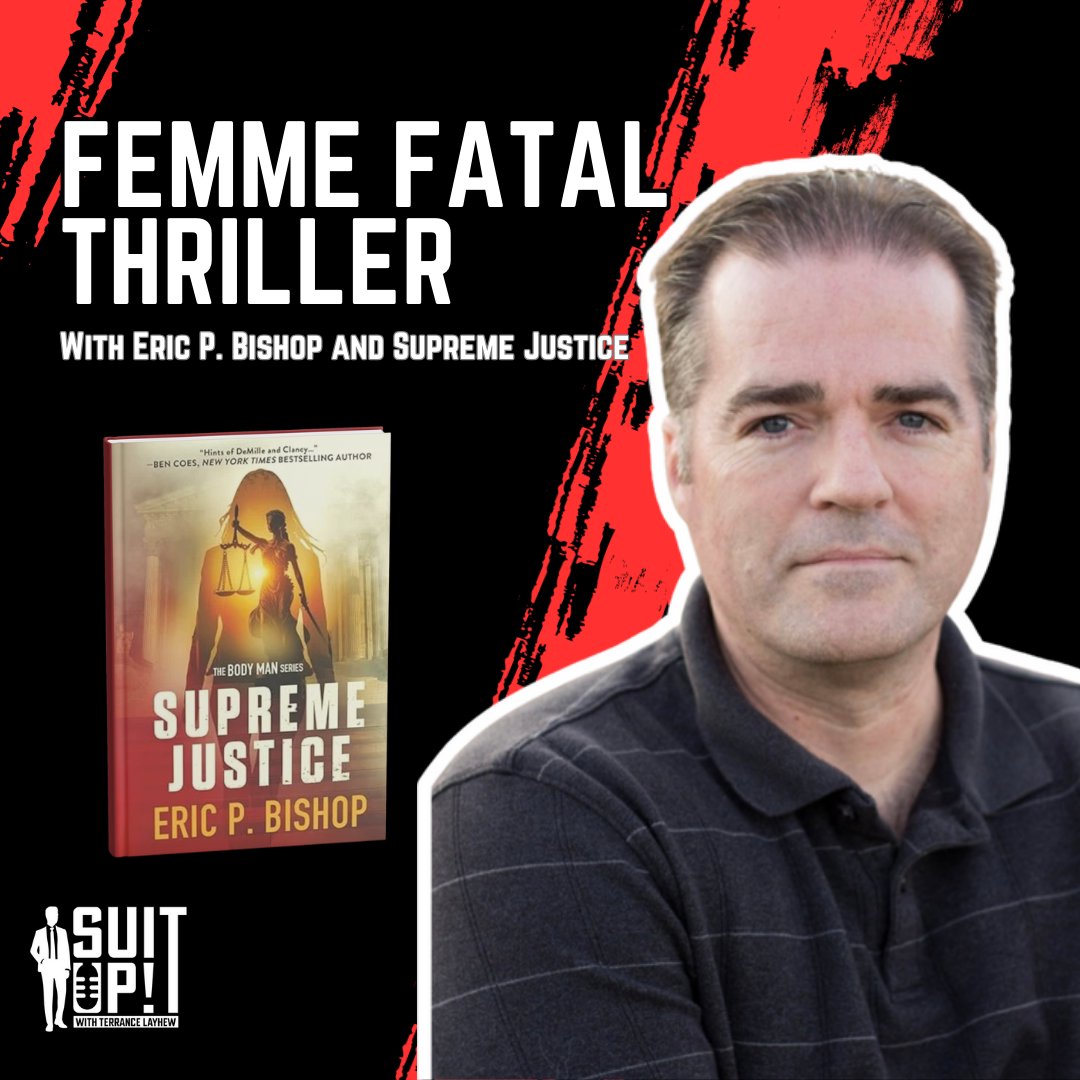 T_Layhew's tweet photo. Suit Up! With Eric P. Bishop @epbauthor and his latest book Supreme Justice. Today we'll be talking about writing Supreme Justice, the business of publishing, writing sexy scenes, and much more!
#podcast #writing #thebodyman #thrillerbooks #thrillerreads #suitup #femmefatal https://t.co/qprs94PSCa