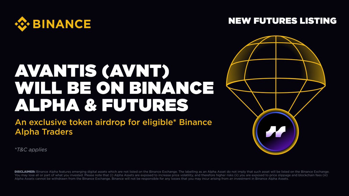 We’re pleased to announce that Binance Alpha will be the first platform to feature Avantis (AVNT)：

🔸Binance Alpha trading Opens on 2025-09-09 13:00 (UTC)
🔸Binance Futures trading Opens on 2025-09-09 15:00 (UTC)

Eligible users can claim their airdrop using Binance Alpha