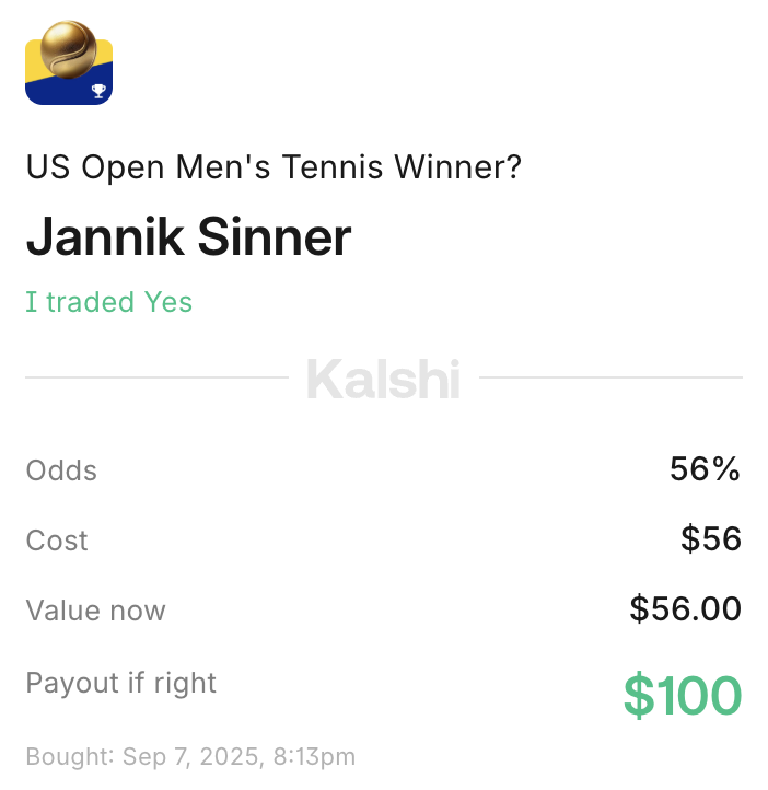 I love a good emotional hedge. 

If Sinner wins: I'm sad, but $44 richer.
If Alcaraz wins: I paid $56 to see him win.

¡Vamos Carlos!