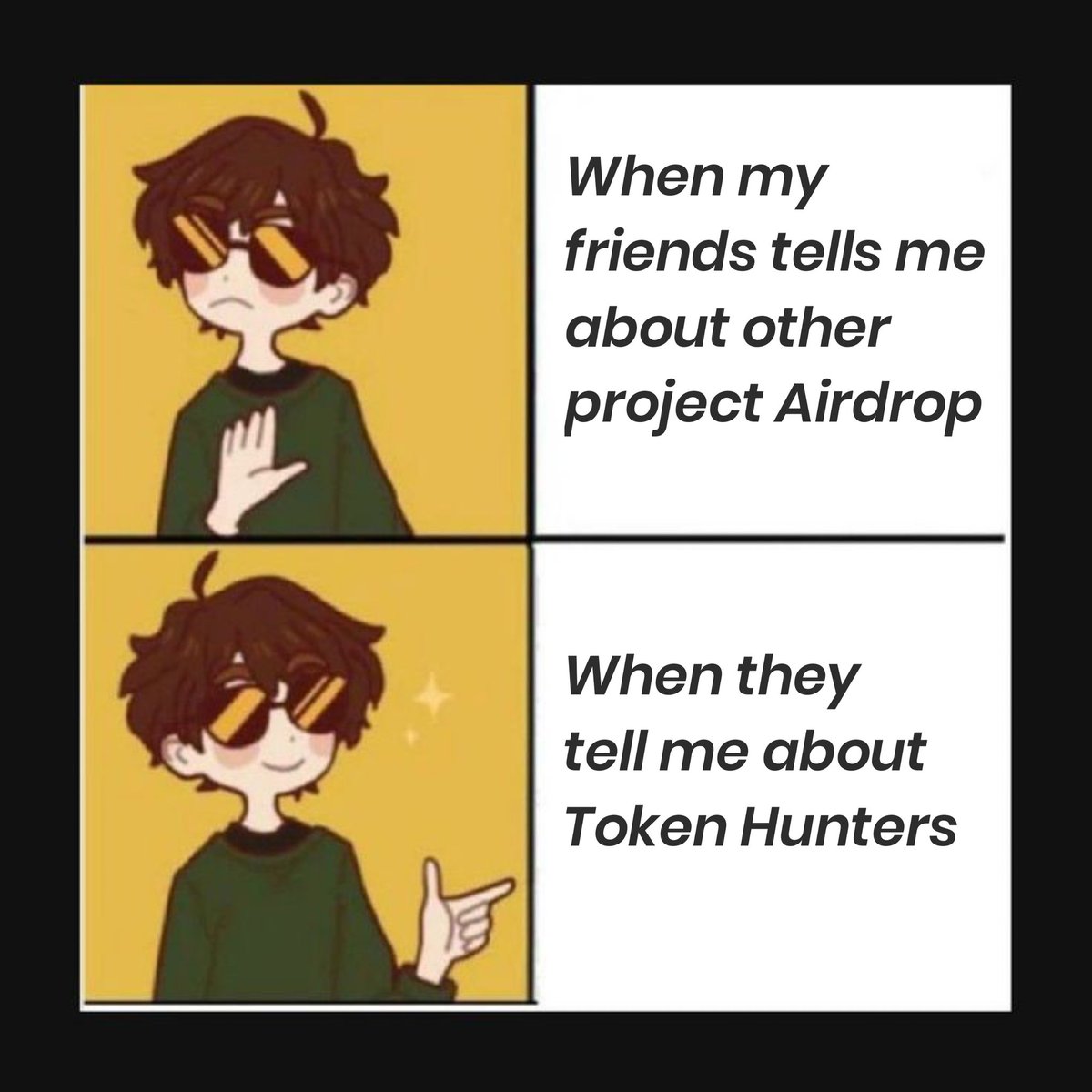 • My friends: "Bro, another airdrop!"
• Me: 😴
• Friends: "It's about Token Hunters!"
• Me: YES BRO 😎 🤩✨👉

Can't help it, that's just the truth!

#CryptoTwitter #TokenHuntersCommunity #MemeGameStrong