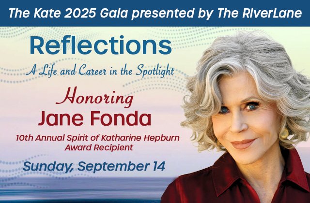 One week from today the Kate presents the 10th annual Spirit of Katharine Hepburn Award to Jane Fonda - stream the presentation live from thekate.org! #spiritofkatharinehepburnaward #janefonda #katharinehepburn #thegreatkate