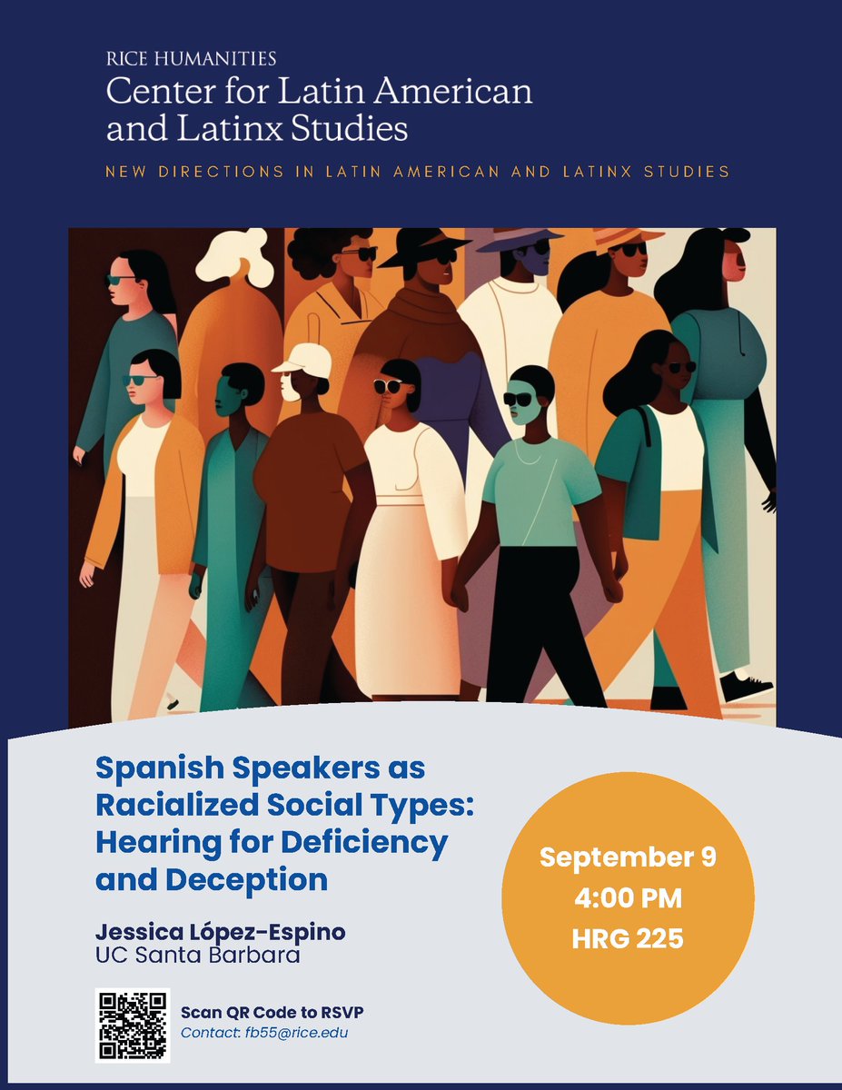 JOIN US and the Center for Latin American and Latinx Studies for a talk: "Spanish Speakers as Racialized Social Types: Hearing for Deficiency and Deception" by Jessica López-Espino. 

Dr. López-Espino will be introduced by our professor Amarilys Estrella.

Scan QR for more info.