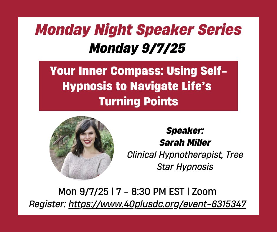 40PlusDC's tweet photo. 🌟 We're BACK! Kicking off our Monday Night Speaker Series with Sarah Miller on "Your Inner Compass: Using Self-Hypnosis to Navigate Life's Turning Points"
📅 Mon 9/8/25 | 7-8:30 PM | Virtual FREE registration: https://t.co/f4Yoik7eSw
#MondayNightSpeakers https://t.co/CT1QMdJlsp