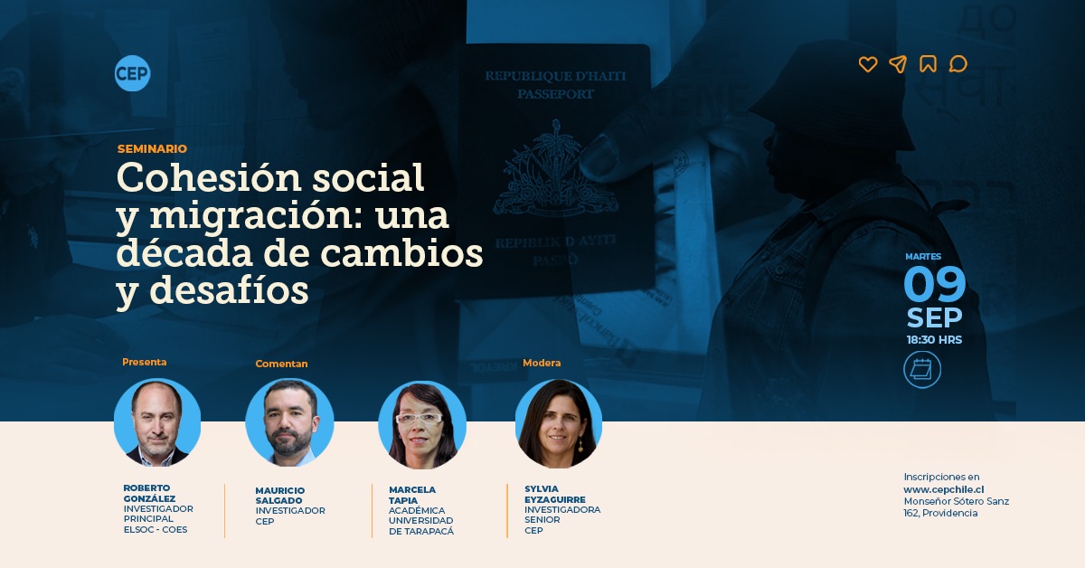El CEP (@cepchile) on Twitter photo 📣 #ElCEPInvita al seminario «Cohesión social y migración: una década de cambios y desafíos».
🗣️ Participan: Roberto González (<a href="/CentroCOES/">COES</a>), <a href="/mausalgado/">Mauricio Salgado</a> y Marcela Tapia (<a href="/UTarapaca/">Universidad de Tarapacá</a>). Modera <a href="/SylviaEyzaguirr/">Sylvia Eyzaguirre</a>.
✍️ Inscríbete aquí: ow.ly/ZNGz50WPWf5 📣 #ElCEPInvita al seminario «Cohesión social y migración: una década de cambios y desafíos».
🗣️ Participan: Roberto González (<a href="/CentroCOES/">COES</a>), <a href="/mausalgado/">Mauricio Salgado</a> y Marcela Tapia (<a href="/UTarapaca/">Universidad de Tarapacá</a>). Modera <a href="/SylviaEyzaguirr/">Sylvia Eyzaguirre</a>.
✍️ Inscríbete aquí: ow.ly/ZNGz50WPWf5