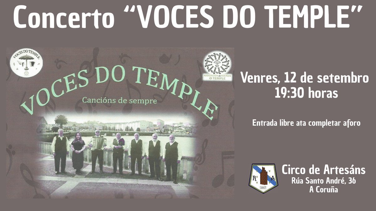 Concerto "VOCES DO TEMPLE" - Cancións de sempre.
Entrada libre ata completar aforo.

📅 Venres, 12 de setembro
🕕 De 19:30 horas
📍 Circo de Artesáns, Rúa San Andrés, 36