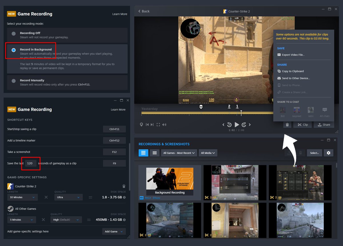 Best Way to record your CS2 Gameplay 👇

- Enable Record in Background in Steam Game Recording
- Set "Save the last X seconds" to 120 secs
- Add CS2 in Game Specific Setting and set it to 10 mins
- Set Quality to Ultra

That's it, press F9 and you have a clip ready to share.